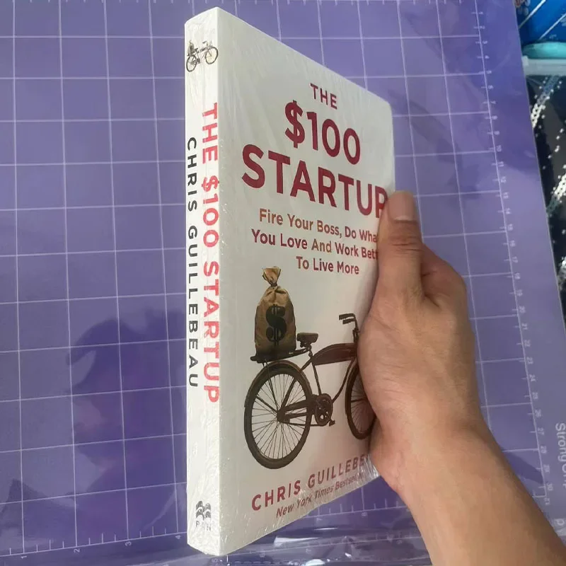The $100 Startup - Fire Your Boss Do What You Love and Work Better to Live More - Image 5