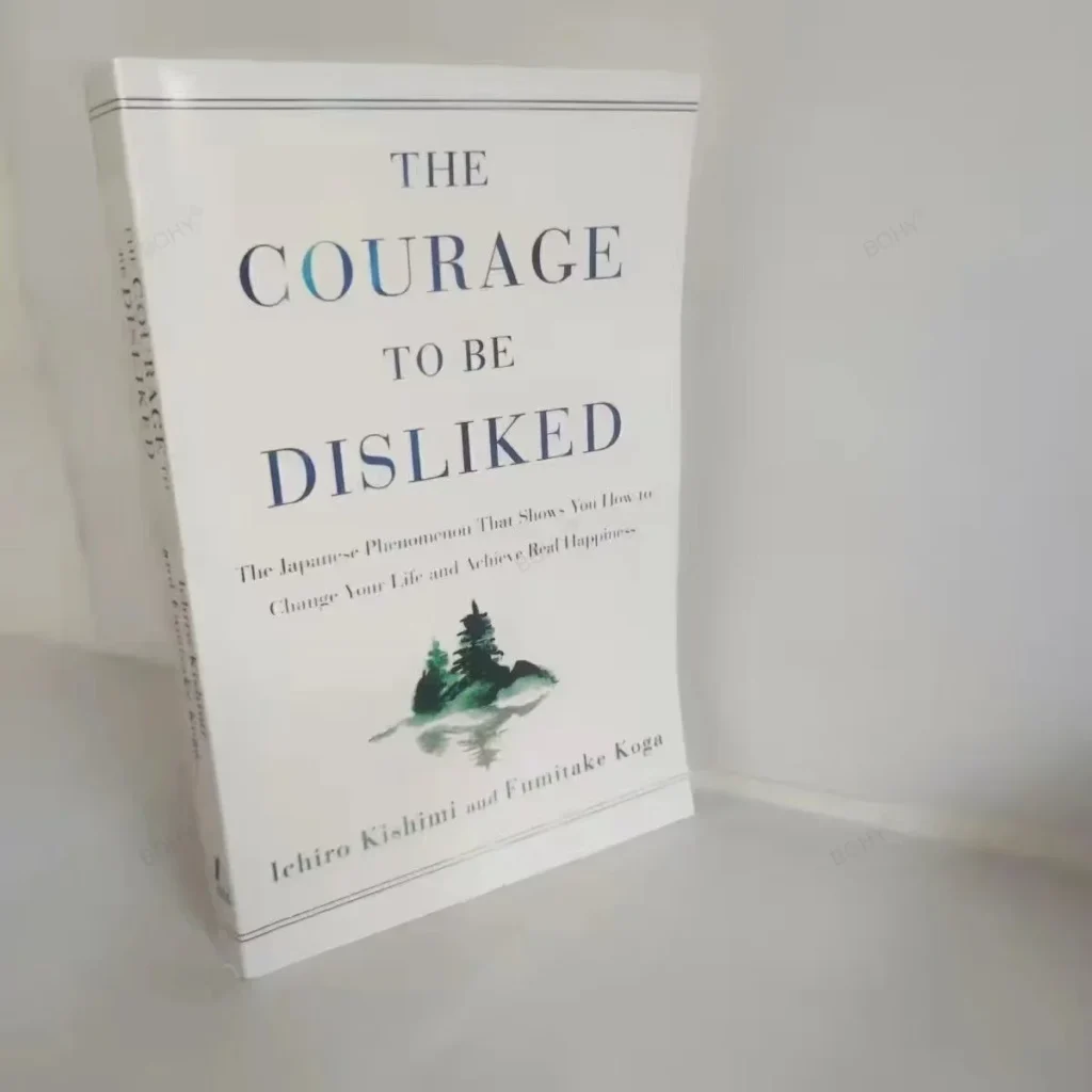 The Courage To Be Disliked