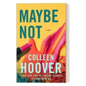 Maybe Not by Colleen Hoover | A Steamy & Funny Novella in the Maybe Someday Series