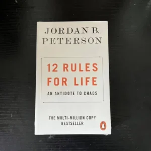 12 Rules for Life by Jordan B. Peterson | An Antidote to Chaos