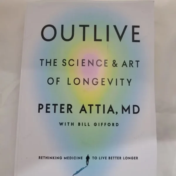 Outlive by Peter Attia, MD | The Science & Art of Longevity - Image 2