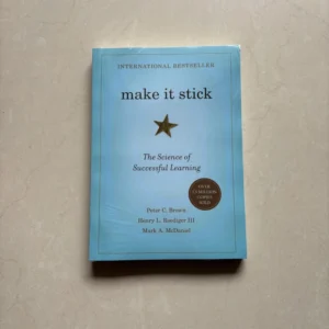 Make It Stick: The Science of Successful Learning – Proven Study Techniques for Better Memory